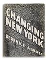 ABBOTT, BERENICE. Changing New York.